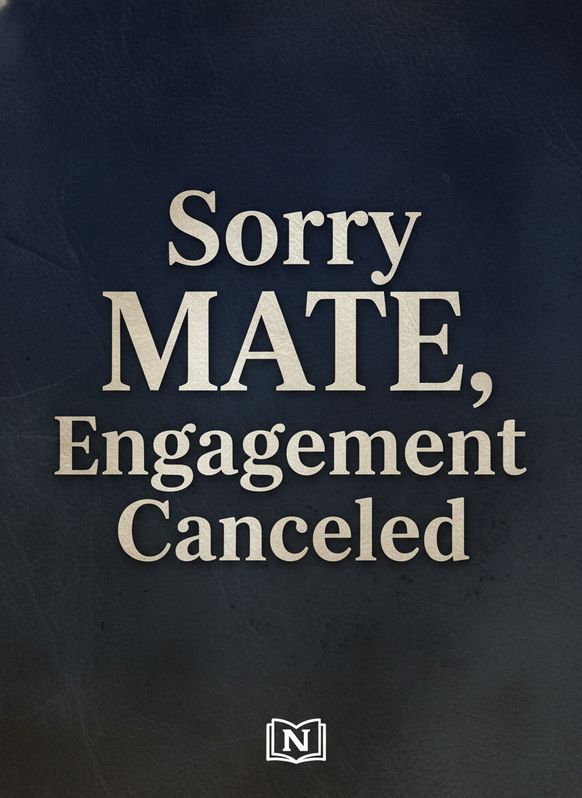 Sorry MATE, Engagement Canceled